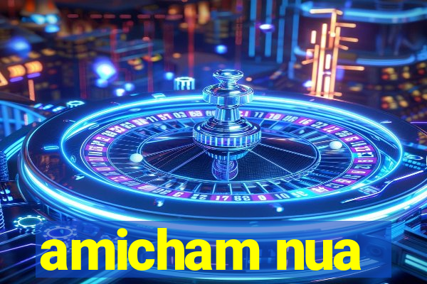 amicham nua